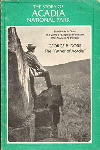 The Story of Acadia National Park - Paperback, by Dorr George B. - Acceptable n-image