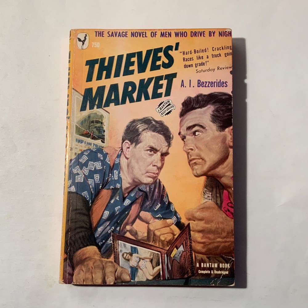 Thieves’ Market by A.I. Bezzerides 1950 Bantam 750, 2nd printing Very Good - VG+