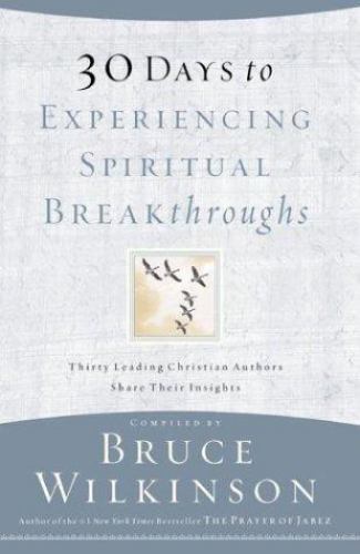 30 Days to Experiencing Spiritual Breakthroughs by Wilkinson, Bruce, Acceptable