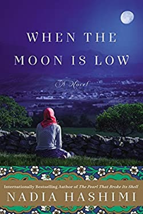 When the Moon Is Low : A Novel Hardcover Nadia HashimiFree US Delivery | ISBN:0062369571