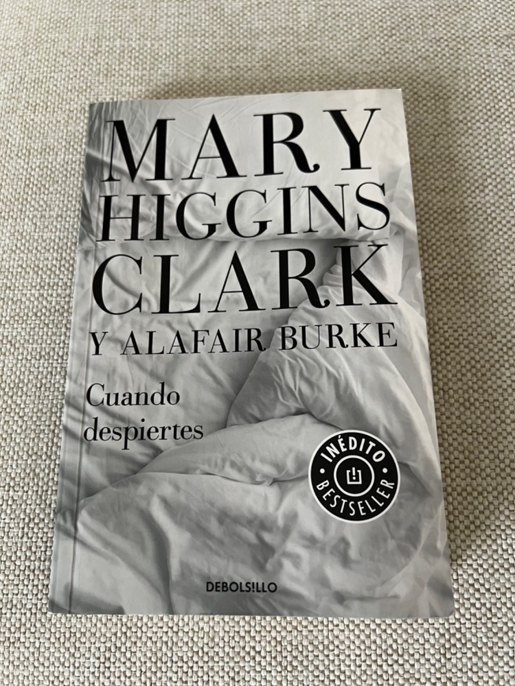 Novela en español. Cuando despiertes de Mary Higgins Clark . Suspenso