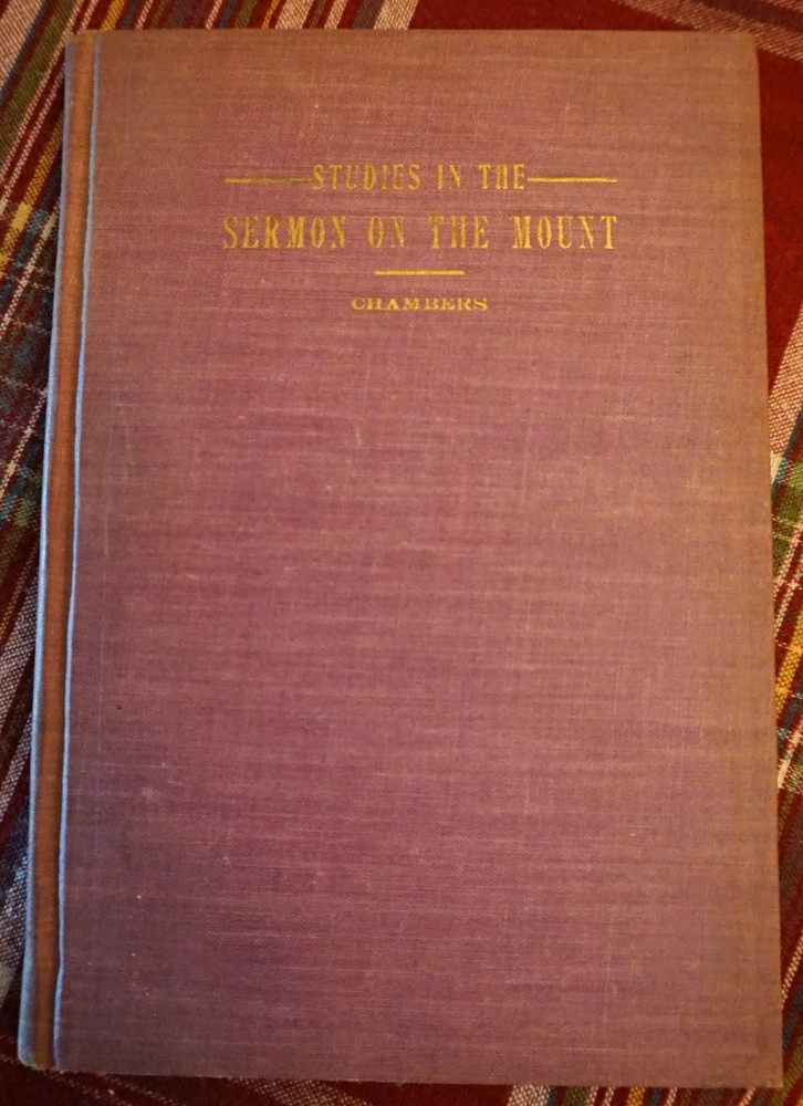 Studies in Sermon on the Mount - Oswald Chambers 1915 HC SCARCE God's Revivalist