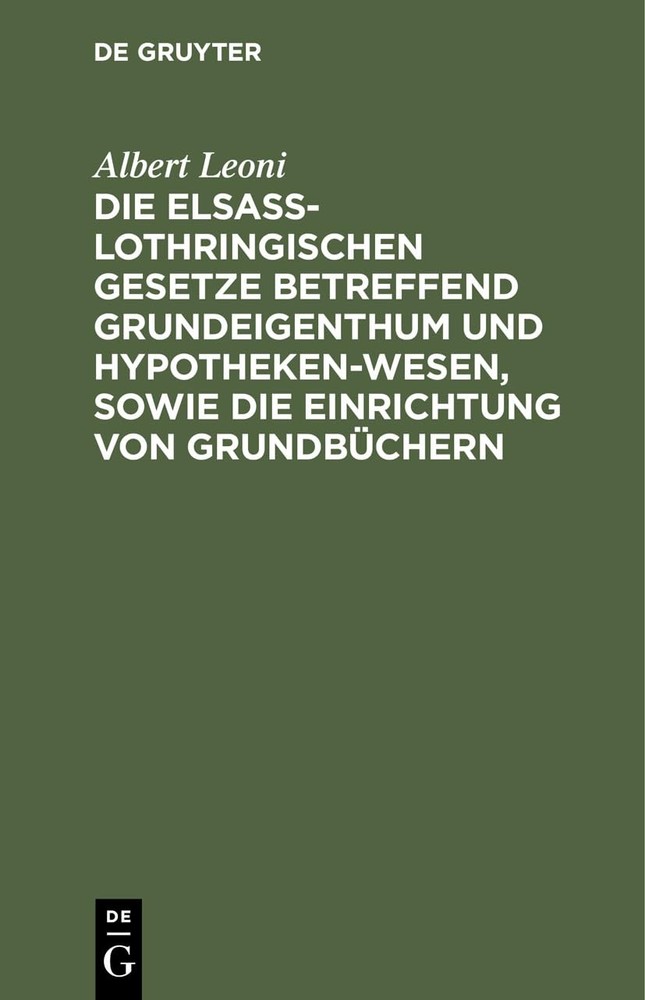 Albert Leoni Die Elsaß-Lothringischen Gesetze Betreffend Grundeigenth (Hardback)Another great item from Rarewaves USA | Free delivery!