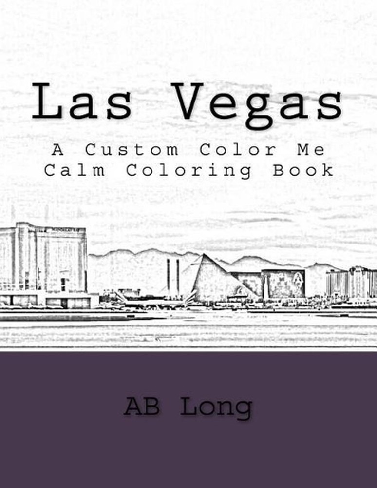 Las Vegas: A Custom Color Me Calm Coloring Book by Ab Long (English) Paperback B