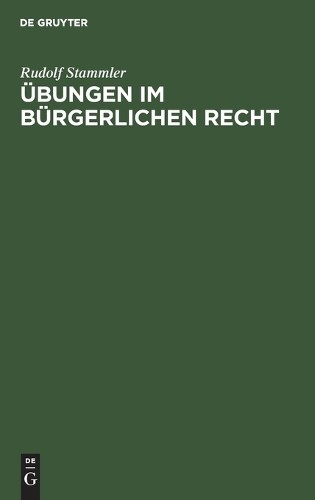 Rudolf Stammler Übungen Im Bürgerlichen Recht (Hardback)Another great item from Rarewaves USA | Free delivery!