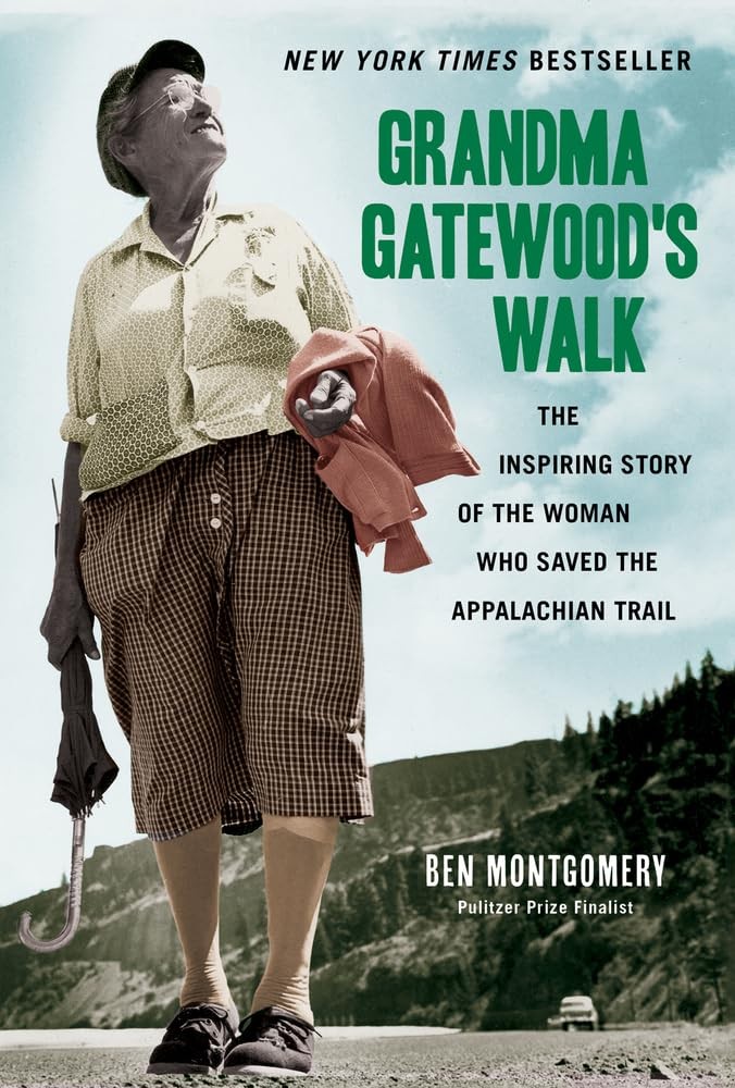 Grandma Gatewood's Walk: The Inspiring Story of the Woman Who Saved the Appa...