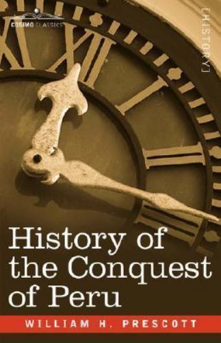 History of the Conquest of Peru, Paperback by Prescott, William H., Like New ...