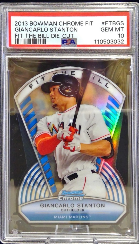 2013 Bowman Chrome Giancarlo Stanton Fit the Bill Die Cut /99 PSA 10 Gem Mint