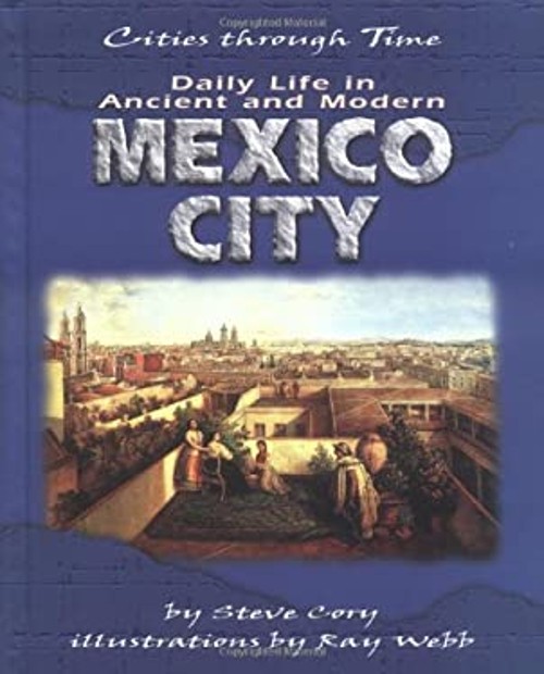 Daily Life in Ancient and Modern Mexico City Hardcover Steven CorFree US Delivery | ISBN:0822532123