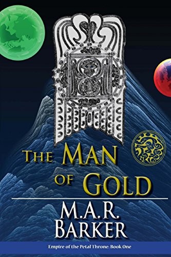 The Man of Gold (Empire of the Petal T... by Barker, M.A.R. Paperback / softbackFREE US DELIVERY | ISBN: 0986432318 | Quality Books