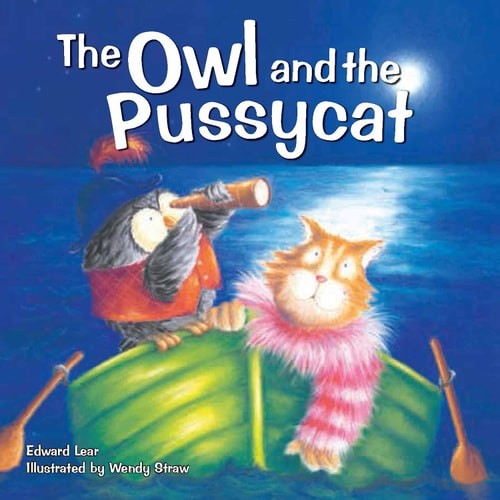 The Owl and the Pussycat (Wendy Straw's Nursery Rhyme Collection) by Lear, Edwar