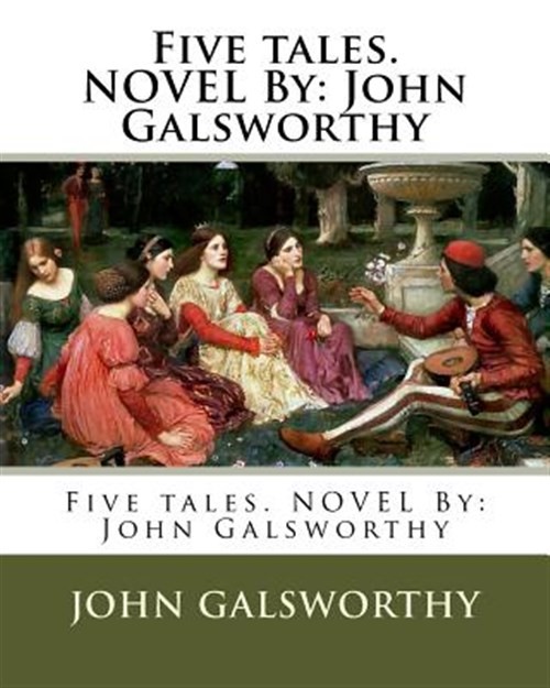 Five Tales, Paperback by Galsworthy, John, Like New Used, Free shipping in th...