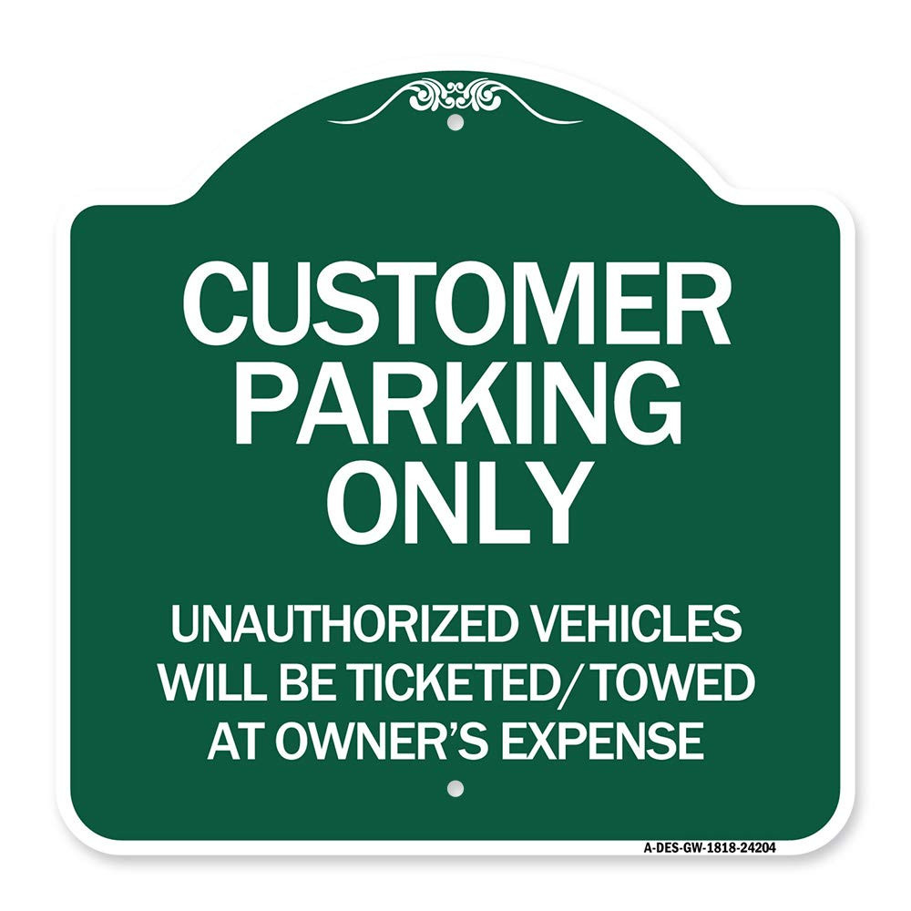 Designer Series Sign - Customer Parking Only, Unauthorized Vehicles Will Be T...