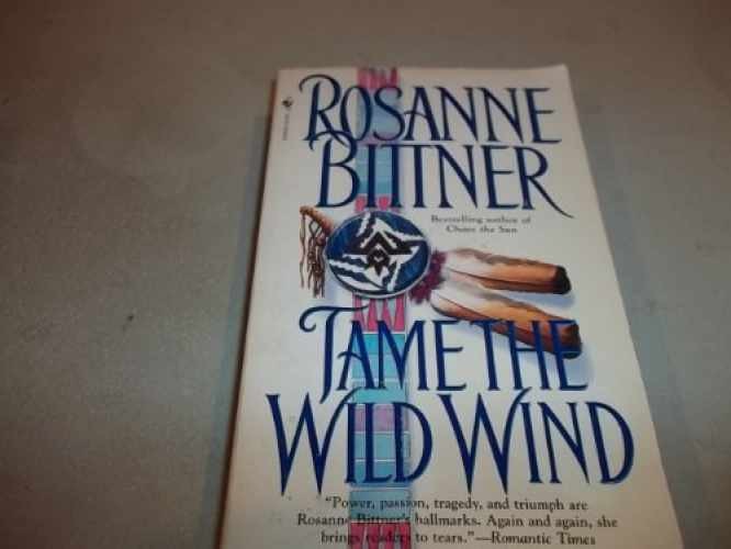 Tame the Wild Wind - Paperback, by Bittner Rosanne - Acceptable