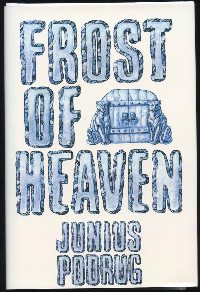 Fiction: FROST OF HEAVEN by Junius Podrug. 1992. 1st edition.