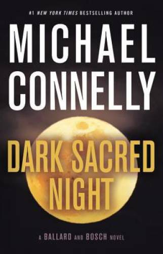 Dark Sacred Night (A Bosch and Ballard Novel) - Hardcover - ACCEPTABLE