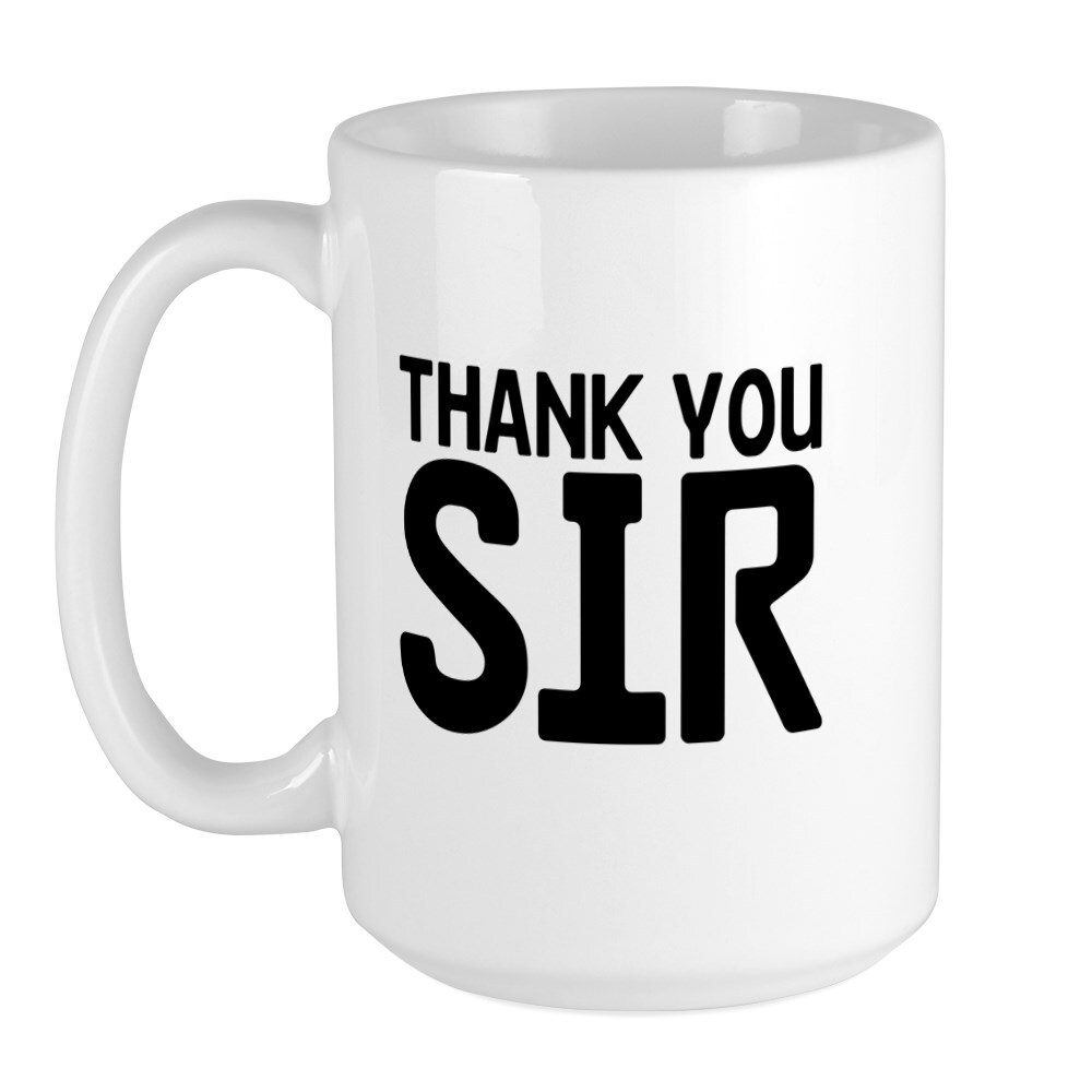 CafePress Thank You Sir Coffee Mug, Large 15 oz. White Coffee Cup (198705258)