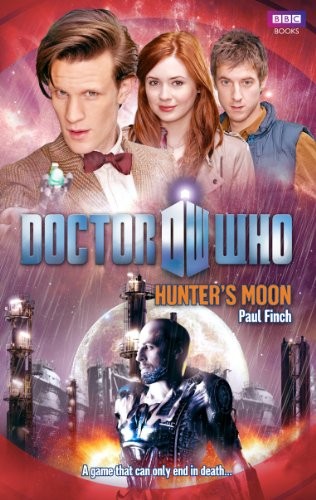 Doctor Who: Hunter's Moon by Finch, Paul 1849905673 The Fast Free ShippingFREE US DELIVERY | ISBN: 1849905673 | Quality Books
