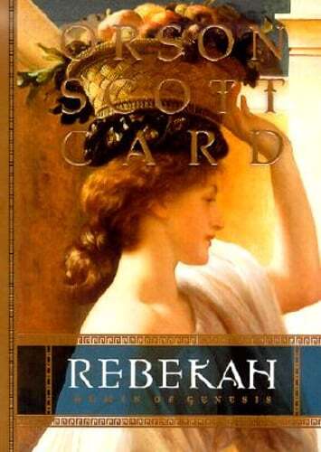 Rebekah: Women of Genesis by Orson Scott Card: Used