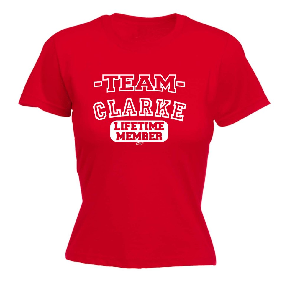 Clarke V2 Team Lifetime Member - Womens T Shirt Funny T-Shirt Gift Novelty