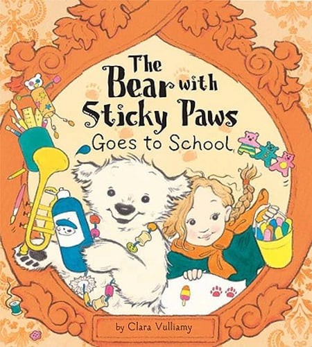 The Bear with Sticky Paws Goes to School by Clara Vulliamy: Used