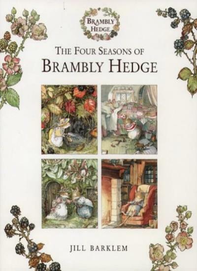 The Four Seasons of Brambly Hedge By Jill Barklem
