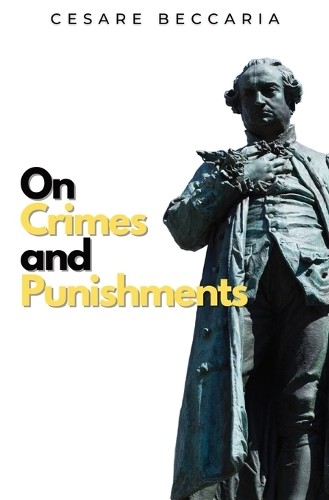 Cesare Beccaria On Crimes and Punishments (Paperback) Ockham ClassicsAnother great item from Rarewaves USA | Free delivery!