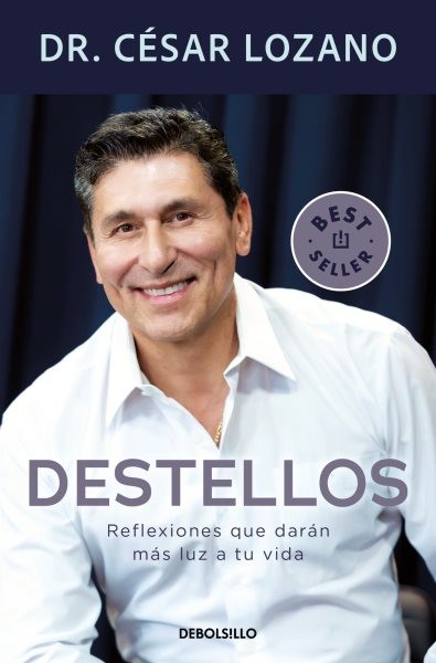 Destellos / Sparks : Reflexiones que darán más luz a tu vida / Reflections to...