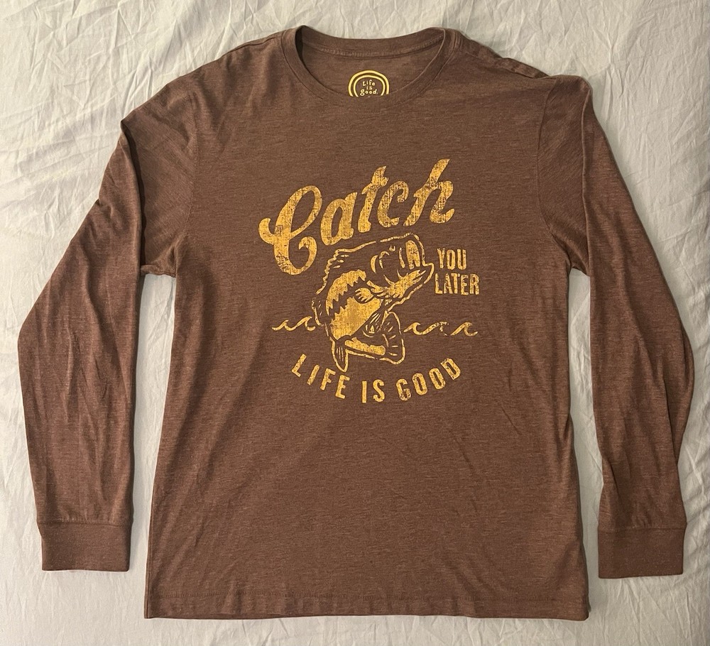 Life Is Good Mens Long Sleeve T Shirt Fishing Catch You Later Brown Medium