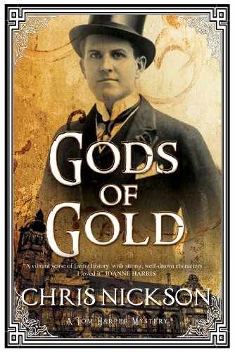 Gods of Gold (A Det. Insp. Tom Harper - Paperback, by Nickson Chris - Very Good