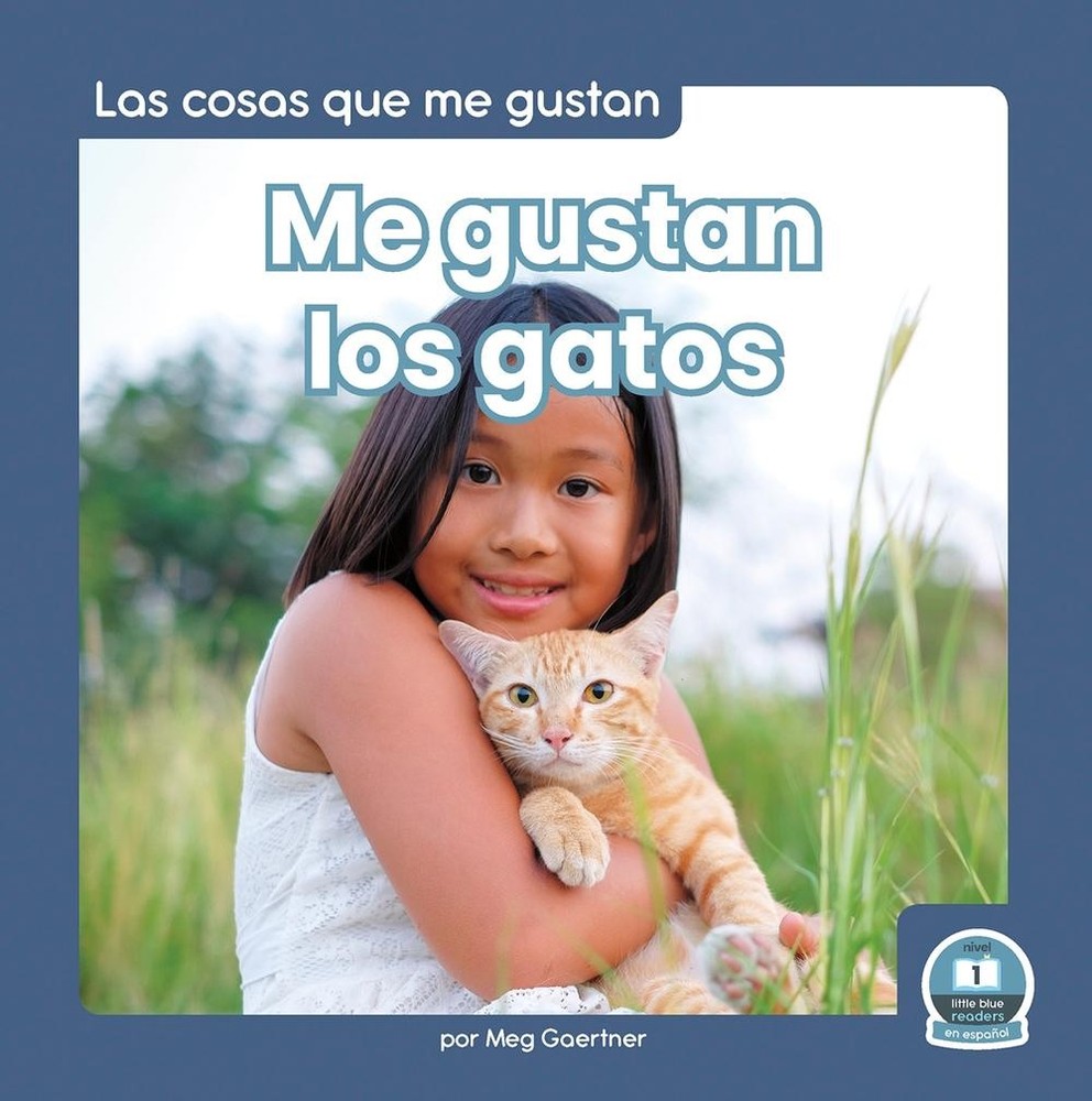 Me gustan los gatos (I Like Cats) by Meg Gaertner (Spanish) Hardcover Book