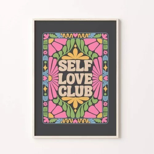 Self Love Club Maximalist Wall Art poster Choose your Size