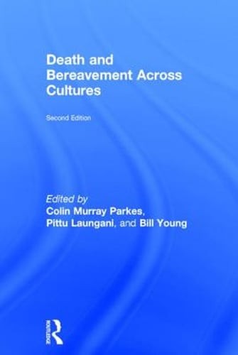 Death and Bereavement Across Cultures: Second edition by Colin Murray Parkes