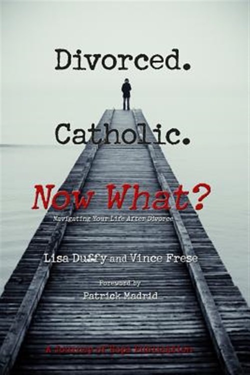 Divorced. Catholic. Now What? by Duffy, Lisa, Brand New, Free shipping in the US