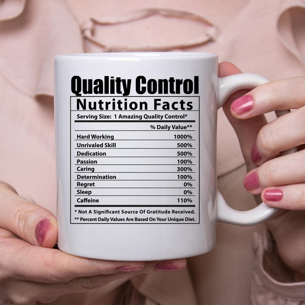 Funny Quality Control Nutritional Facts White Coffee Mug