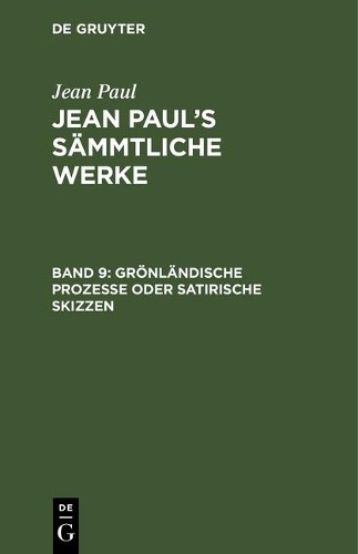Jean Paul Grönländische Prozesse oder Satirische Skizzen (Hardback)