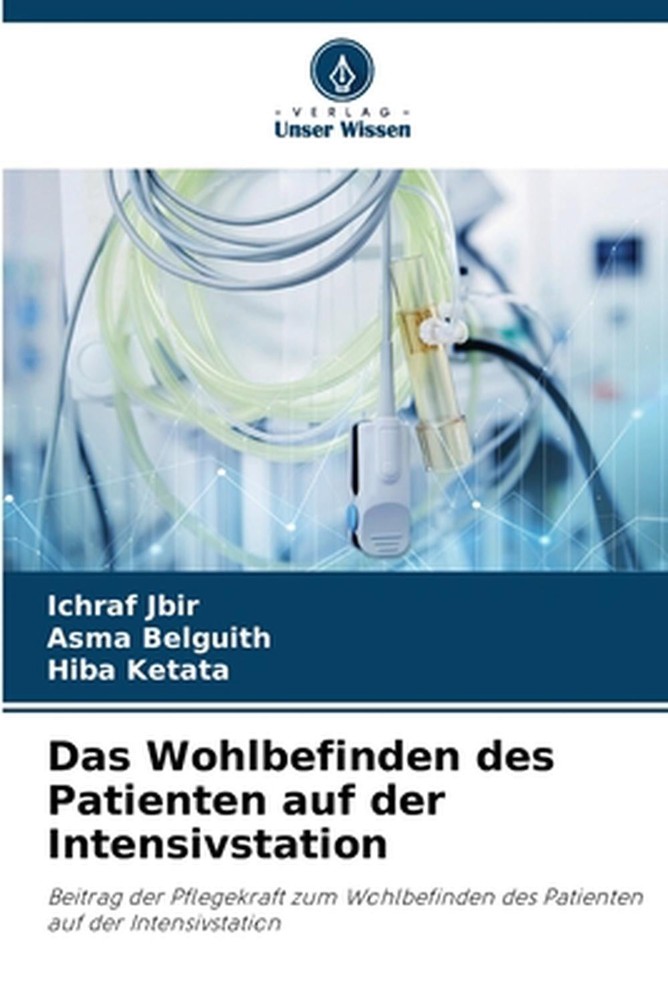 Das Wohlbefinden des Patienten auf der Intensivstation by Ichraf Jbir (German) P