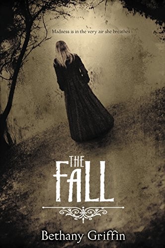 The Fall: A Gothic Horror Novel About Madness and a Haunted House for Young ...