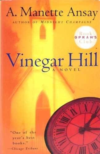 Vinegar Hill: A Novel - Hardcover, by Ansay A. Manette - Very Good