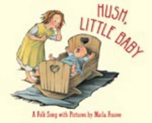 Marla Frazee Hush, Little Baby: A Folk Song with Pictures (Board Book)Another great item from Rarewaves USA | Free delivery!