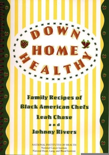 Down Home Healthy: Family Recipes of Black American Chefs by Leah Chase, Accepta