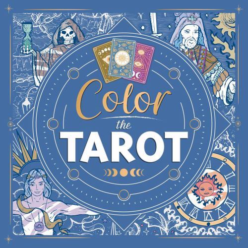 Color the Tarot : Adult Coloring Book by IglooBooks (2022, Coloring/Connect the Dot Book)
