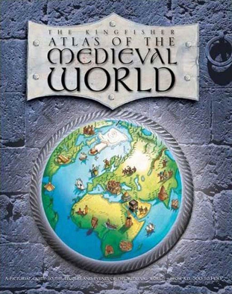 The Kingfisher Atlas of the Medieval World - hardcover Adams, Simon