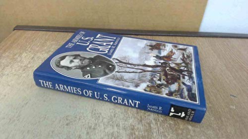 The Armies of U.S. Grant by Arnold, James R. Hardback Book The Fast FreeFREE US DELIVERY | ISBN: 1854091778 | Quality Books
