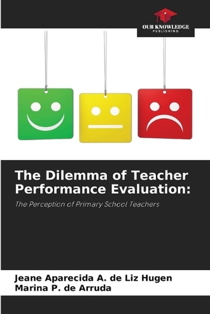 The Dilemma of Teacher Performance Evaluation by Jeane Aparecida A. de Liz Hugen