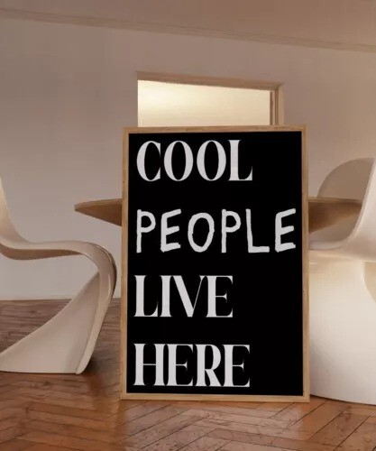 Cool People Live Here Wall Art poster Choose your Size
