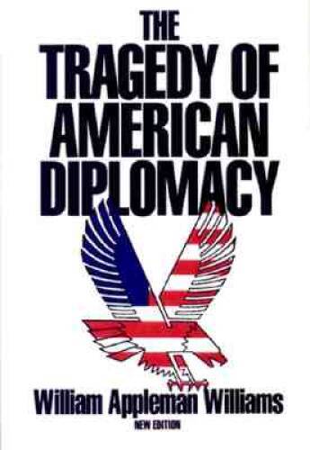 The Tragedy of American Diplomacy (New Edition) - Paperback - GOOD