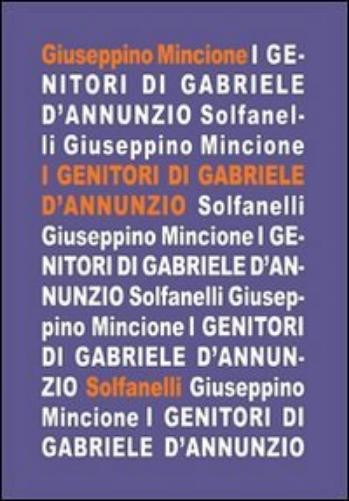 Giuseppino Minc I genitori di Gabriele D'Annunzio nei racconti del f (Paperback)Another great item from Rarewaves USA | Free delivery!