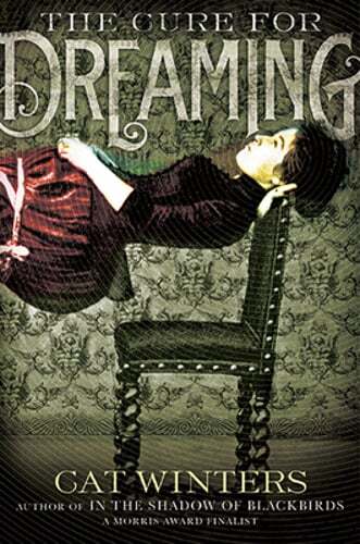 The Cure for Dreaming by Cat Winters: Used