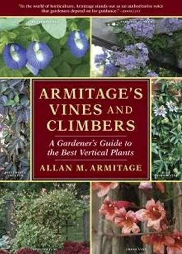 Armitage's Vines and Climbers: A - Hardcover, by Armitage Allan M. - Very Good b
